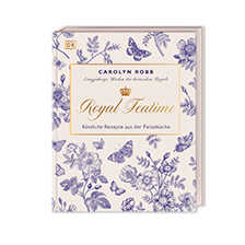 Royal Teatime - Kstliche Rezepte aus der Palastkche